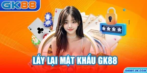 Lấy lại mật khẩu GK88
