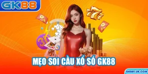 Mẹo soi cầu xổ số GK88